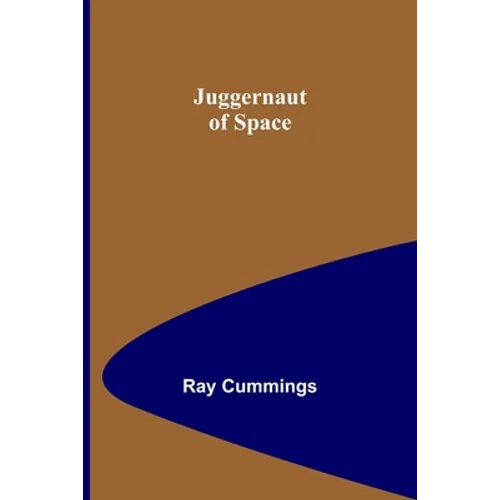 Juggernaut of Space