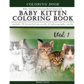 Baby Kitten Coloring Book Baby Animal Coloring Book Grayscale: Creativity and Mindfulness Sketch Greyscale Coloring Book for Adults and Grown ups