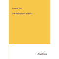 The Methaphysic of Ethics