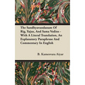 The Sandhyavandanam of Rig, Yajus, and Sama Vedins - With a Literal Translation, an Explanatory Paraphrase and Commentary in English