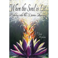 When the Soul Is Lit: Evolving Into the Divine Human