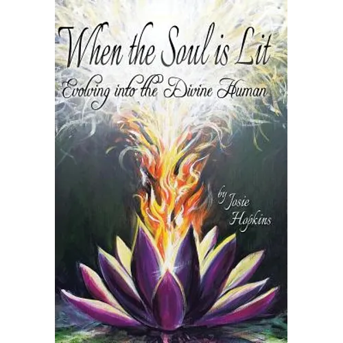 When the Soul Is Lit: Evolving Into the Divine Human