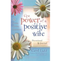 The Power of a Positive Wife Devotional & Journal: 52 Monday Morning Motivations