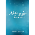 Making Love Last Forever