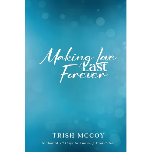 Making Love Last Forever