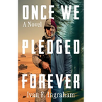 Once We Pledged Forever: A Novel of Combat, Marines and the War Within