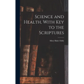 Science and Health, With Key to the Scriptures