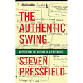 The Authentic Swing: Notes from the Writing of a First Novel