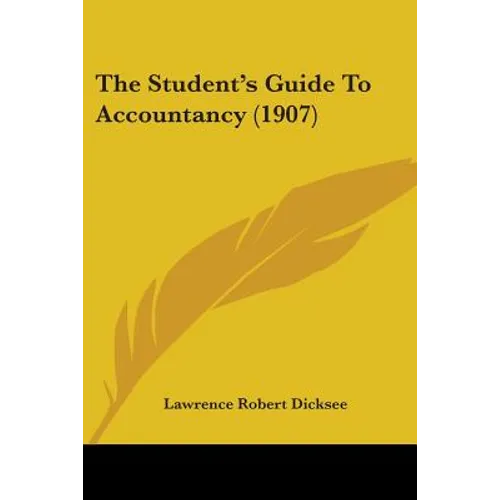 The Student's Guide To Accountancy (1907)