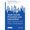 Youth Suicide Prevention and Intervention: Best Practices and Policy Implications