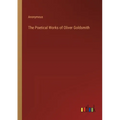 The Poetical Works of Oliver Goldsmith