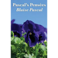 Pascal's Pensees: A Christian Classic of Faith, Reason, and Pascal's Wager