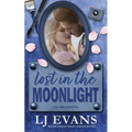 Lost in the Moonlight: A small-town, romantic suspense