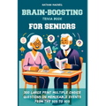 Brain-Boosting Trivia Book for Seniors: 300 Large Print Multiple Choice Questions on Memorable Events from the 50s to 90s, Designed to Stimulate Memor
