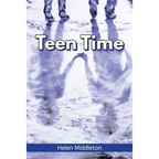 Teen Time: Working Out What You Want and Choosing How to 'Be' - Paperback