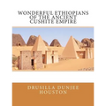 Wonderful Ethiopians of the Ancient Cushite Empire
