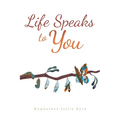 Life Speaks to You