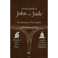 Ancient Epistles of John and Jude: The Apostles vs The Gnostics
