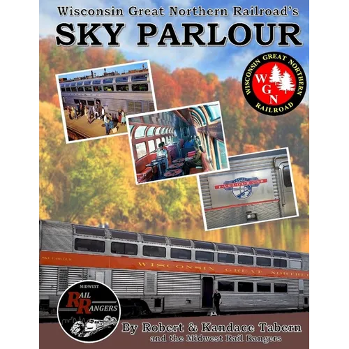 Wisconsin Great Northern Railroad's Sky Parlour