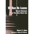 We Have No Leaders: African Americans in the Post-Civil Rights Era