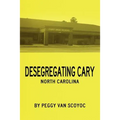 Desegregating Cary