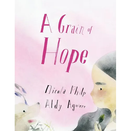 A Grain of Hope: A picture book about refugees