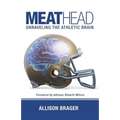 Meathead: Unraveling the Athletic Brain