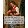 Beautiful Joe (1893). By: Margaret Marshall Saunders: and By: Hezekiah Butterworth