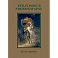 Twelve Sonnets: A Defense of Spirit