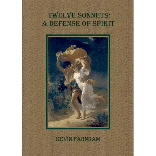 Twelve Sonnets: A Defense of Spirit