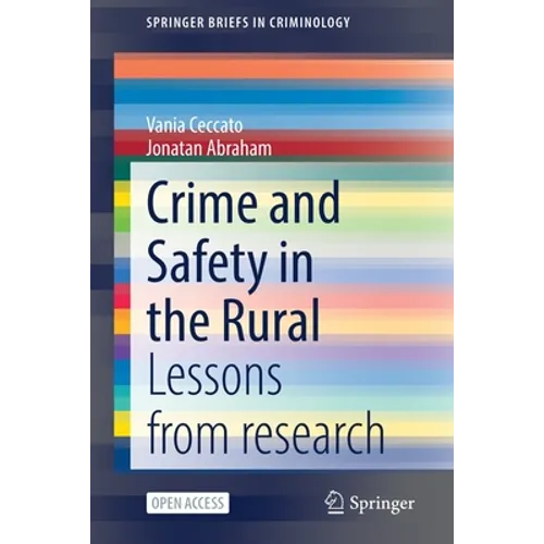 Crime and Safety in the Rural: Lessons from Research