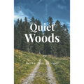 Quiet Woods