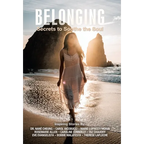 Belonging: Secrets to Soothe the Soul - Hardcover