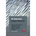 50 Selected Design Methods: To transform your design