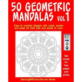 50 Geometric Mandalas Vol1: Easy to complex designs with notes, quotes and jokes for both kids and adults to color