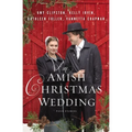 An Amish Christmas Wedding: Four Stories