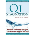 Qi Stagnation - Signs of Stress: Putting Chinese medicine into English this book explains stress from its earliest appearance right through to severe