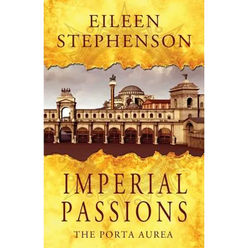 Imperial Passions: The Porta Aurea