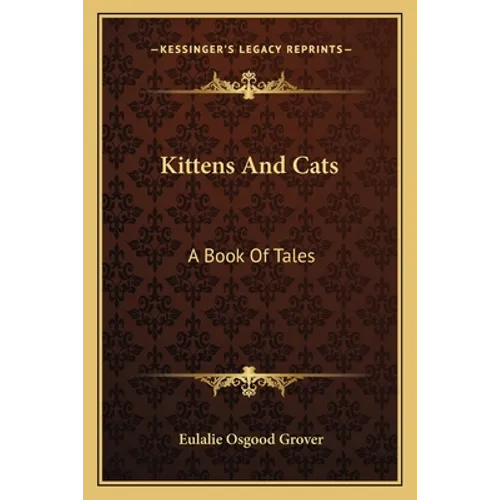 Kittens And Cats: A Book Of Tales