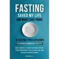 Fasting Saved My Life and Might Save Yours