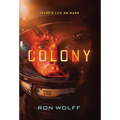 Colony: A High-Stakes YA Sci-Fi Survival Thriller
