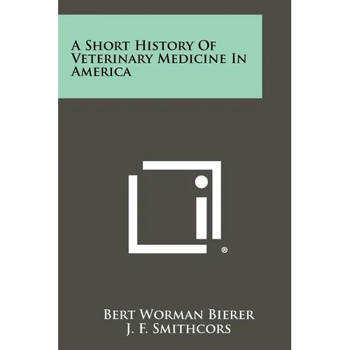 A Short History Of Veterinary Medicine In America