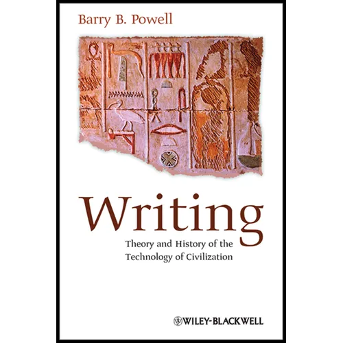 Writing - Theory and History of the Technology of Civilization