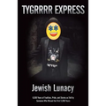 Jewish Lunacy: 6000 Years of Tradition, Pride, and Stories as Told by Someone Who Missed the First 5,960 Years