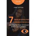 7 Days of Effective Communication Skills: Unlocking the Power of Oral and Written Communication