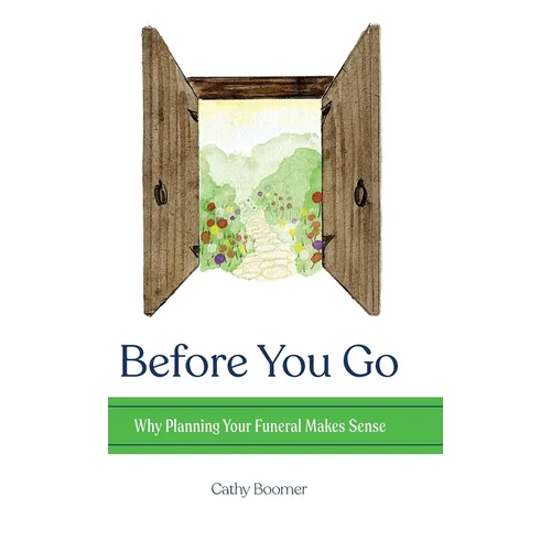 Before You Go: Why Planning Your Funeral Makes Sense