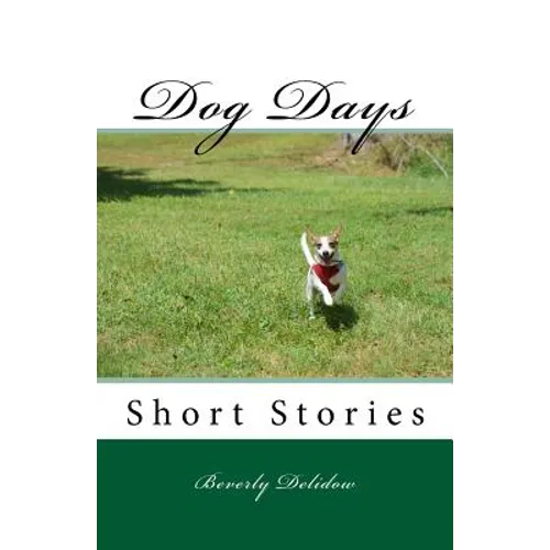 Dog Days: Short Stories