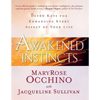 Awakened Instincts: Seven Keys for Enhancing Every Aspect of Your Life - Paperback