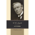 H. H. Asquith: Last of the Romans