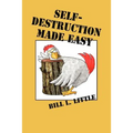 Self-Destruction Made Easy